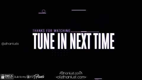 ethanlustx  27-06-2022 video Recorded